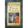 KNYGA Mike Chalk Leicestershire and Rutland Folk Tales