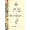 KNYGA Mike Dean Little History of Somerset