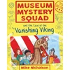 KNYGA Mike Nicholson Museum Mystery Squad and the Case of the Vanishing Viking