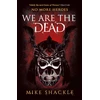 KNYGA Mike Shackle We Are The Dead, The bone shattering epic fantasy thriller