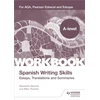 KNYGA Mike Thacker A-level Spanish Writing Skills: Essays, Translations and Summaries