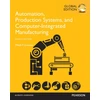 KNYGA Mikell Groover Automation, Production Systems, and Computer-Integrated Manufacturing, Global Edition