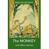 KNYGA Miklos Banffy MONKEY and other stories
