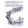 KNYGA Mirka Janeckova Designing and Making Glass Jewellery