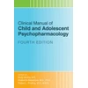 KNYGA Molly Mcvoy Clinical Manual of Child and Adolescent Psychopharmacology