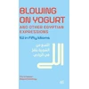 KNYGA Mona Kamel Hassan Blowing on Yogurt and Other Egyptian Arabic Expressions