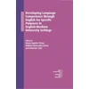 KNYGA MONCADA-COMAS AGUILAR-PEREZ Developing Language Competence through English for Specific Purposes in English-Medium University Settings