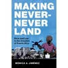 KNYGA Monica A Jimenez Making Never-Never Land