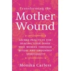 KNYGA Monika Carless Transforming the Mother Wound