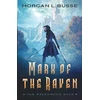 KNYGA Morgan L Busse Mark of the Raven