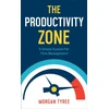 KNYGA Morgan Tyree Productivity Zone – A Simple System for Time Management