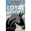 KNYGA Morris Gleitzman Loyal Creatures