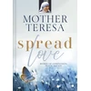 KNYGA Mother Teresa Skleiskite meilę