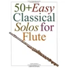 KNYGA Music Sales Corporation 50+ Easy Classical Solos For Flute