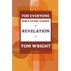 KNYGA N T Wright For Everyone Bible Study Guide: Revelation