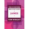 KNYGA N T Wright For Everyone Bible Study Guide: James