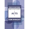 KNYGA N T Wright For Everyone Bible Study Guide: Acts