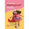 KNYGA Nadine Neckles Can I tell you about Nystagmus?
