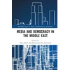 KNYGA Nael Jebril Media and Democracy in the Middle East