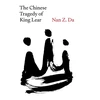 KNYGA Nan Z Da Chinese Tragedy of King Lear