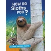 KNYGA Nancy Furstinger How Do Sloths Poo?