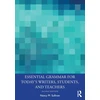 KNYGA Nancy M Sullivan Essential Grammar for Today's Writers, Students, and Teachers