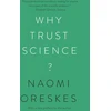KNYGA Naomi Oreskes Why Trust Science?