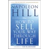 KNYGA Napoleon Hill How To Sell Your Way Through Life