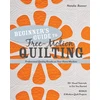 KNYGA Natalia Bonner Beginner's Guide to Free-Motion Quilting