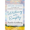KNYGA Natalie Goldberg Writing on Empty