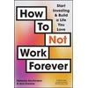 KNYGA Natasha Etschmann How To Not Work Forever