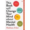 KNYGA Nathan Filer This Book Will Change Your Mind About Mental Health