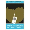 KNYGA Natsuko Imamura This is Amiko, Do You Copy?