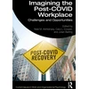KNYGA Neal M Ashkanasy Imagining the Post-COVID Workplace