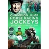 KNYGA Neil Clark Champion Jump Horse Racing Jockeys