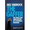 KNYGA Neil Warnock Gaffer: The Trials and Tribulations of a Football Manager