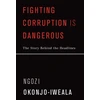 KNYGA Ngozi Okonjo Iweala Fighting Corruption Is Dangerous