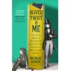 KNYGA Nicholas Blincoe Oliver Twist &amp; Me, The True Story of my Family and Charles Dickens's best-loved novel