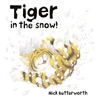 KNYGA Nick Butterworth Tiger in the Snow!