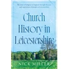 KNYGA Nick Miller Church History in Leicestershire