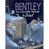 KNYGA Nick Walker Bentley 3-1/2 and 4-1/4 Litre in Detail 1933-40