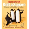 KNYGA Nicky Epstein Knit a Square, Create a Cuddly Creature