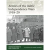 KNYGA Nigel Thomas Armies of the Baltic Independence Wars 1918–20