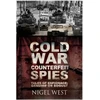 KNYGA Nigel West Cold War Counterfeit Spies