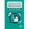 KNYGA Nina Godson Nursing & Health Survival Guide: Objective Structured Clinical Examination (OSCE)