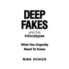 KNYGA Nina Schick Deep Fakes and the Infocalypse