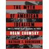 KNYGA Noam Chomsky Myth of American Idealism, How U.S. Foreign Policy Endangers the World