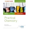 KNYGA Nora Henry OCR A-level Chemistry Student Guide: Practical Chemistry