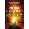 KNYGA Nora Roberts Identity: The gripping new drama from the multi-million copy bestselling author