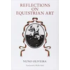 KNYGA Nuno Oliveira Reflections on Equestrian Art